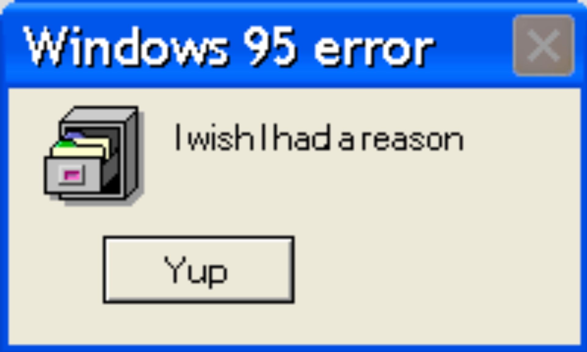 a dumb error prompt from windows 95
